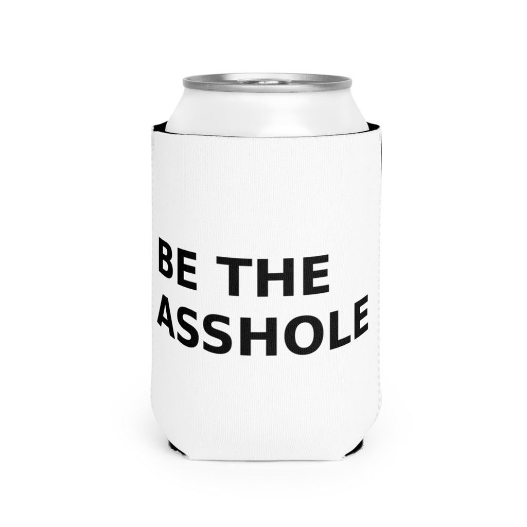 Be the Asshole — Can Cooler