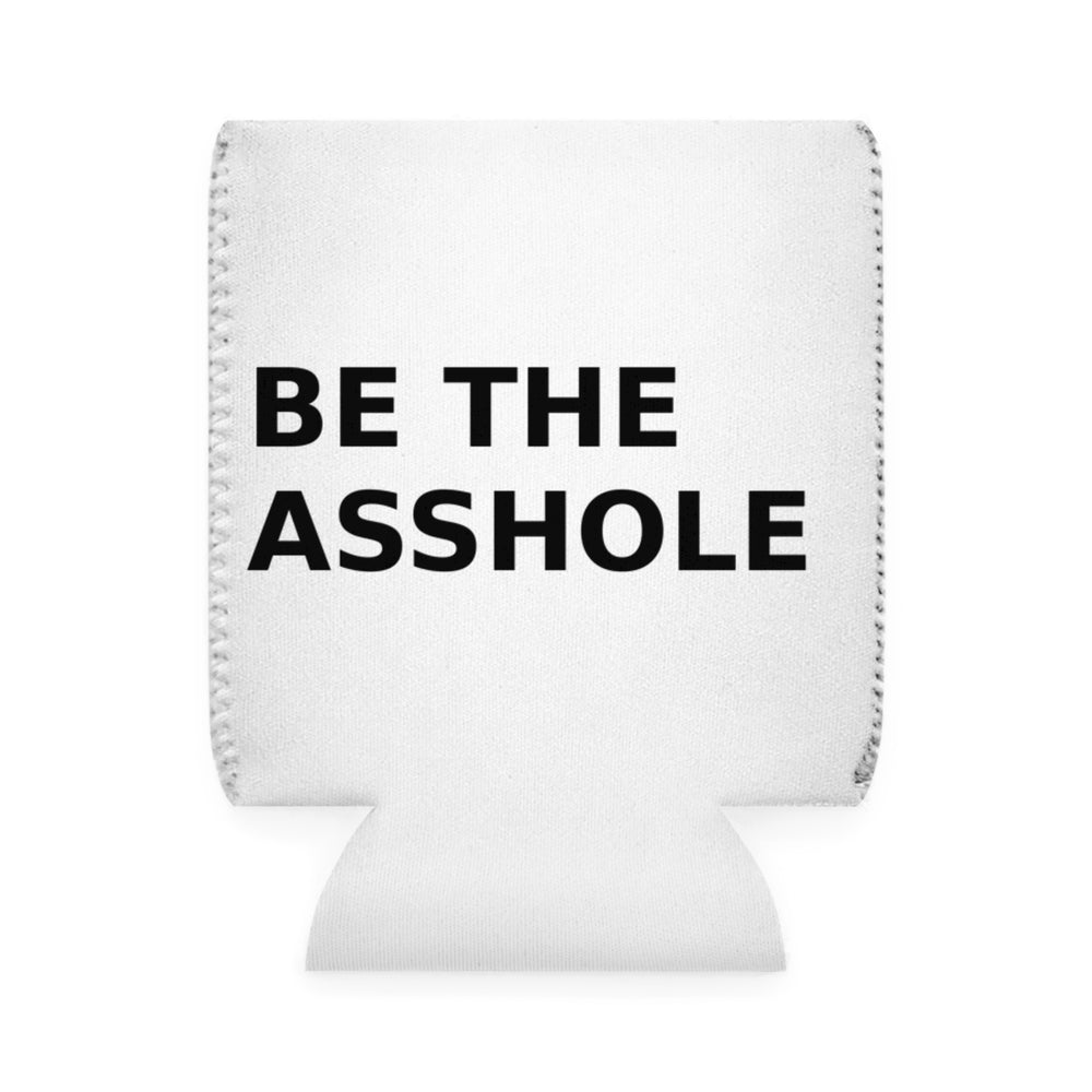 Be the Asshole — Can Cooler