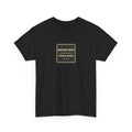 Whiskey Bent / Trade Built Heavy Cotton T-Shirt