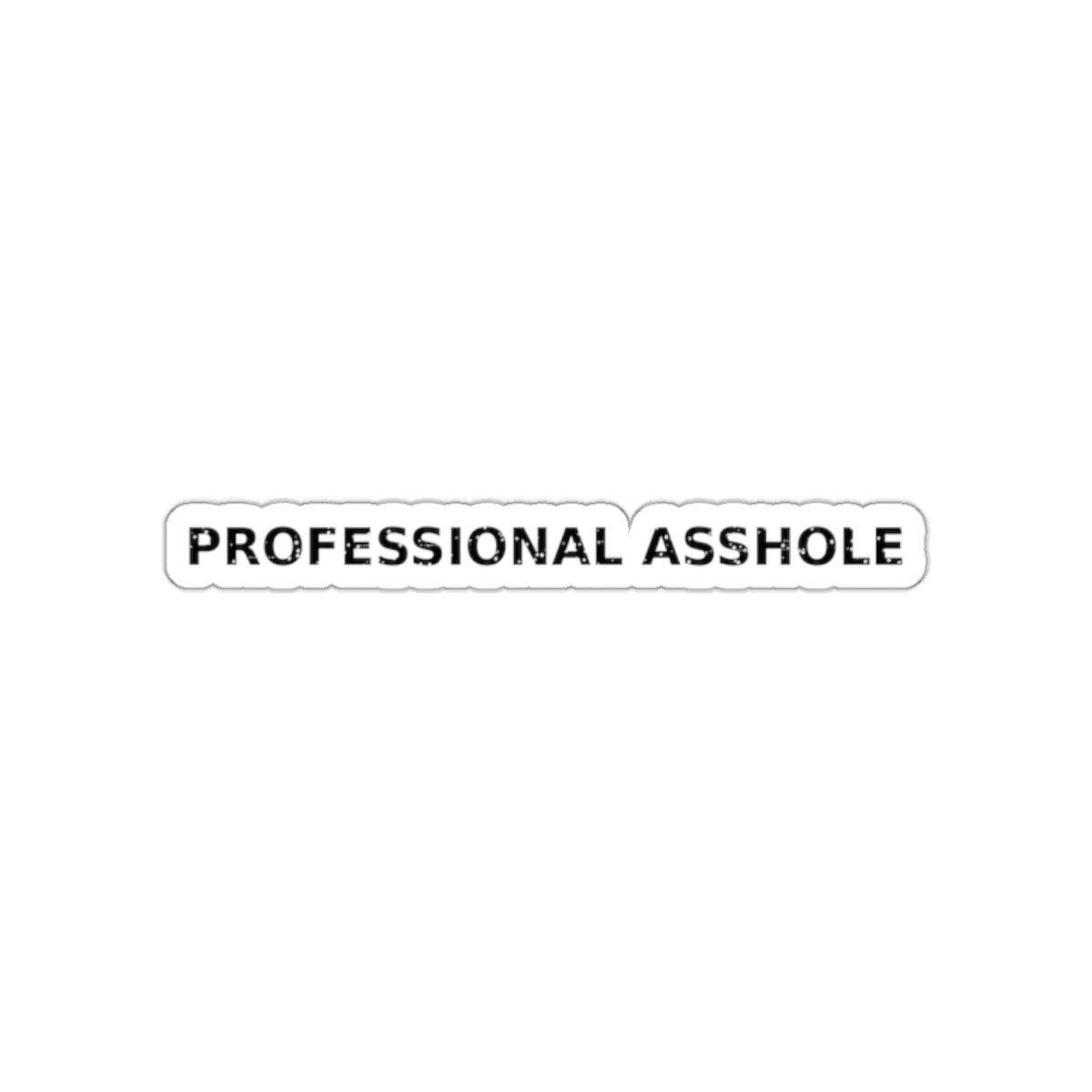 Professional Asshole — Sticker